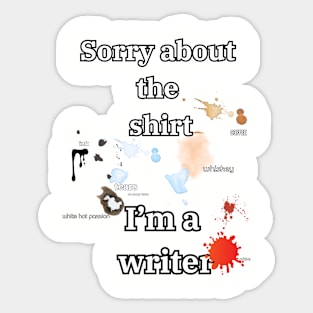 Sorry about the writer shirt Sticker